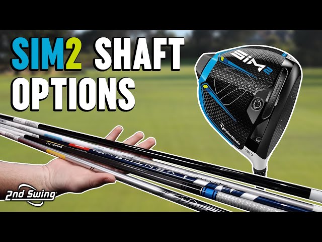 TaylorMade SIM2 Drivers Shaft Options | Which Is Right For You